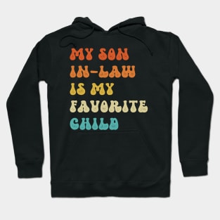 My Son In Law Is My Favorite Child Hoodie